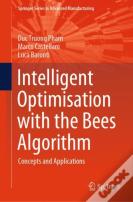 Intelligent Optimisation With The Bees Algorithm