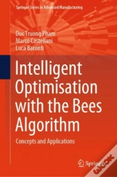 Intelligent Optimisation With The Bees Algorithm