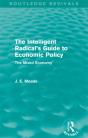 Intelligent Radical'S Guide To Economic Policy (Routledge Revivals) - Preview
