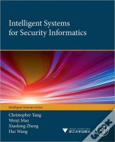 Intelligent Systems For Security Informatics