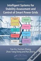 Intelligent Systems For Stability Assessment And Control Of Smart Power Grids