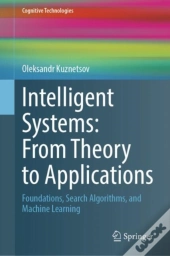 Intelligent Systems: From Theory To Applications
