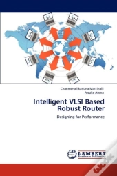 Intelligent Vlsi Based Robust Router