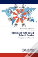 Intelligent Vlsi Based Robust Router