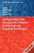 Intelligent Web Data Management: Software Architectures And Emerging Technologies