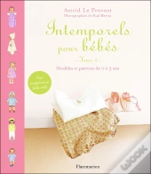 Intemporels Pour Bébés ; Modèles Et Patrons De 0 À 3 Ans