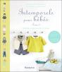 Intemporels Pour Bebes Tome 2 ; Modèles Et Patrons De 0 À 3 Ans - Preview