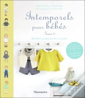 Intemporels Pour Bebes Tome 2 ; Modèles Et Patrons De 0 À 3 Ans