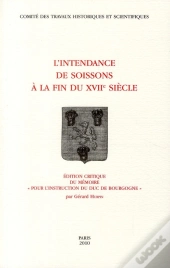 Intendance De Soissons A La Fin Du Xviie Siecle