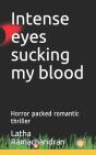 Intense Eyes Sucking My Blood - Preview