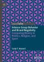 Intense Group Behavior And Brand Negativity - Preview