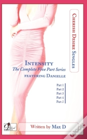 Capa do artigo Intensity (The Complete Five Part Series) Featuring Danielle