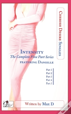 Capa do artigo Intensity (The Complete Five Part Series) Featuring Danielle
