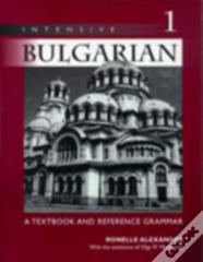 Intensive Bulgarian, Volume 1