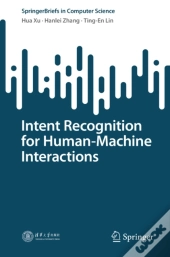 Intent Recognition For Human-Machine Interactions