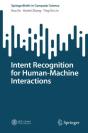 Intent Recognition For Human-Machine Interactions - Preview