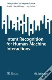 Intent Recognition For Human-Machine Interactions