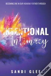 Intentional Intimacy