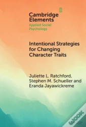 Intentional Strategies For Changing Character Traits