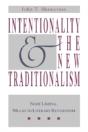 Intentionality And The New Traditionalism - Preview
