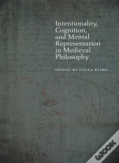 Intentionality, Cognition, And Mental Representation In Medieval Philosophy