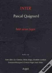 Inter ; Autour D'Inter Aerias Fagos De Pascal Quignard