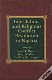 Inter-Ethnic And Religious Conflict Resolution In Nigeria