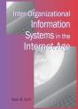 Inter-Organizational Information Systems In The Internet Age - Preview