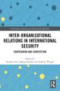 Inter-Organizational Relations In International Security - Preview
