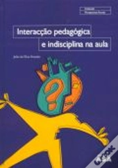 Interacção Pedagógica e Indisciplina na Aula