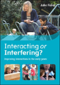 Interacting Or Interfering? Improving Interactions In The Early Years - Preview