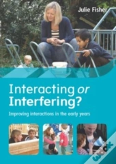Interacting Or Interfering? Improving Interactions In The Early Years