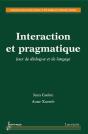 Interaction Et Pragmatique Jeux De Dialogue Et De Langage Coll Science Informatique Et Shs - Preview