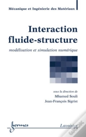 Interaction Fluide-Structure : Modélisation Et Simulation Numérique