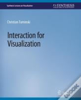 Interaction For Visualization