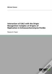 Capa do artigo Interaction Of Cdc2 With The Origin Recognition Complex At Origins Of Replication In Schizosaccharomyces Pombe