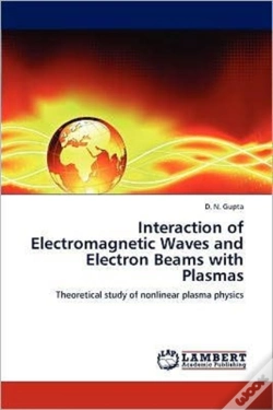 Capa do artigo Interaction Of Electromagnetic Waves And Electron Beams With Plasmas