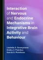 Interaction Of Nervous And Endocrine Mechanisms In Integrative Brain Activity And Behaviour - Preview