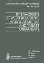 Interactions Between Adjuvants, Agrochemicals And Target Organisms - Preview