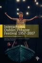 Interactions : Dublin Theatre Festival 1957-2007 - Preview
