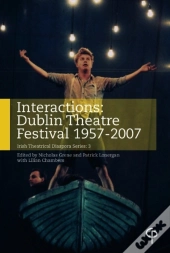 Interactions : Dublin Theatre Festival 1957-2007