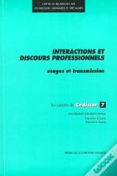 Interactions Et Discours Professionnels. Usages Et Transmission