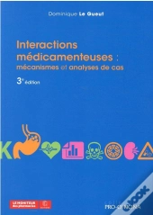 Interactions Medicamenteuses : - Mecanismes Et Analyses De Cas, 3e Edition