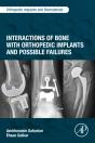 Interactions Of Bone With Orthopedic Implants And Possible Failures - Preview