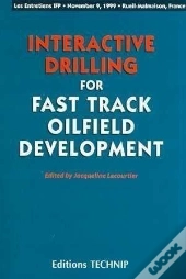 Interactive Drilling Fast Track Oilfield Development