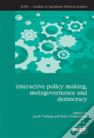 Interactive Policy Making, Metagovernance And Democracy