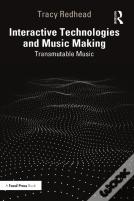 Interactive Technologies And Music Making
