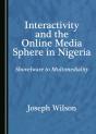 Interactivity And The Online Media Sphere In Nigeria - Preview