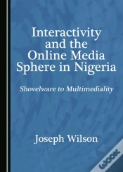 Capa do artigo Interactivity And The Online Media Sphere In Nigeria