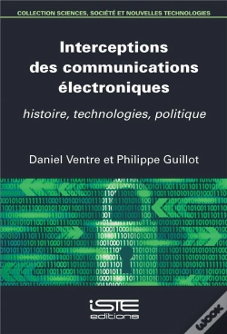Capa do artigo Interceptions Des Communications Électroniques : Histoire, Technologies, Politique